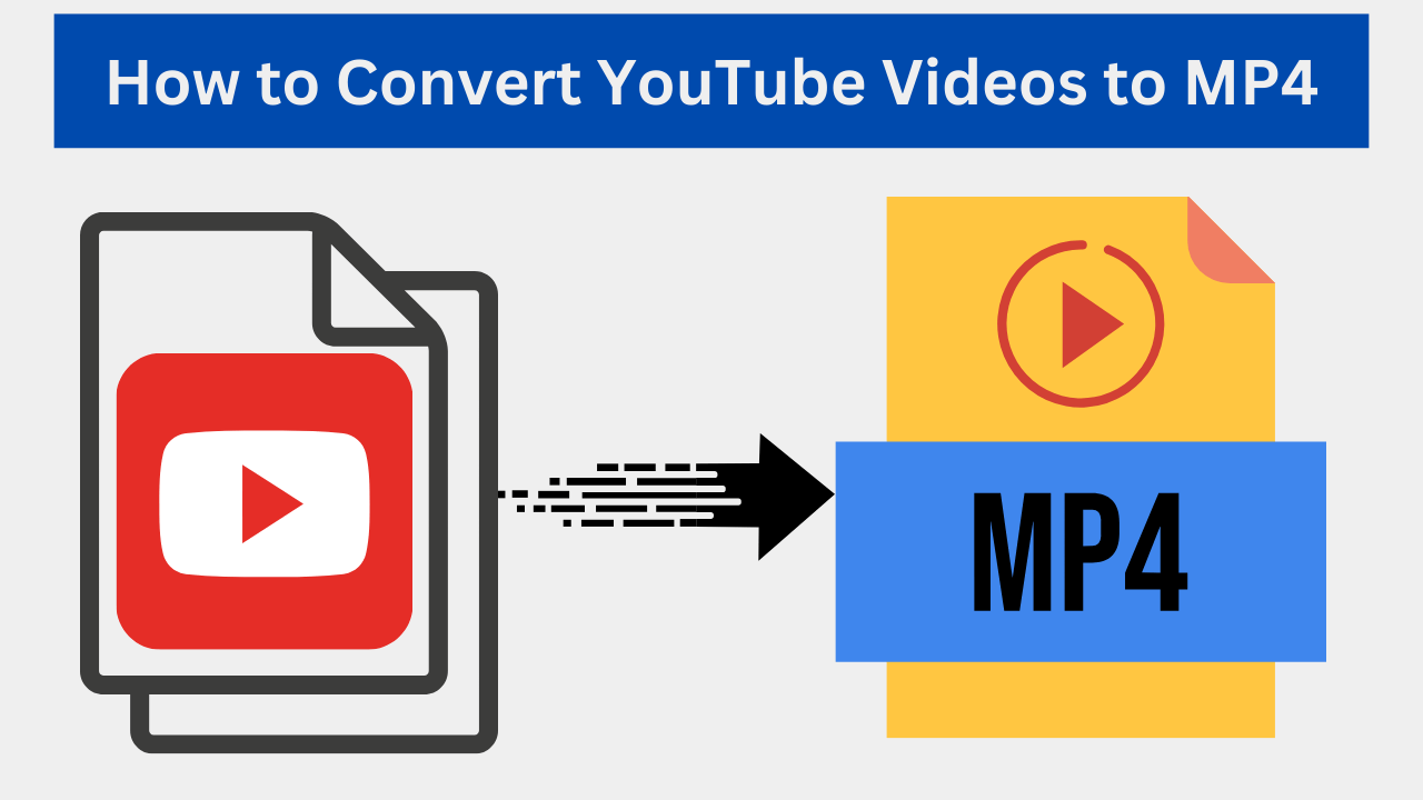 How to Convert YouTube Videos to MP4